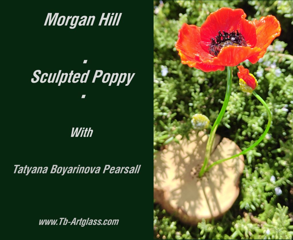 Morgan Hill Sculptural Poppy Demonstration with Tatyana Boyarinova Pearsall
